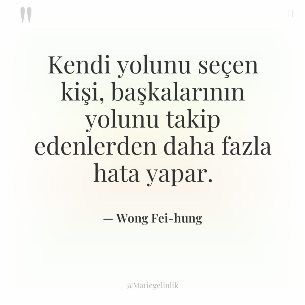 Kendi yolunu seçen kişi, başkalarının yolunu takip edenlerden daha fazla…