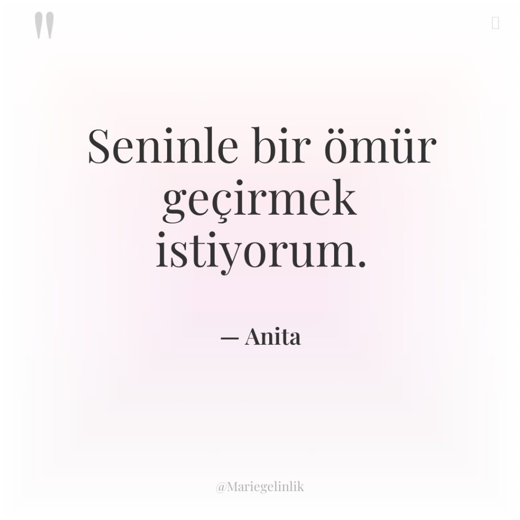 Seninle bir ömür geçirmek istiyorum.