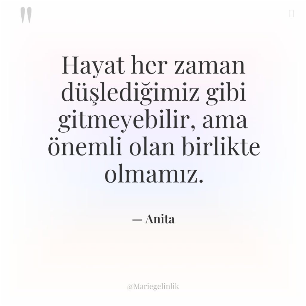Hayat her zaman düşlediğimiz gibi gitmeyebilir, ama önemli olan birlikte…