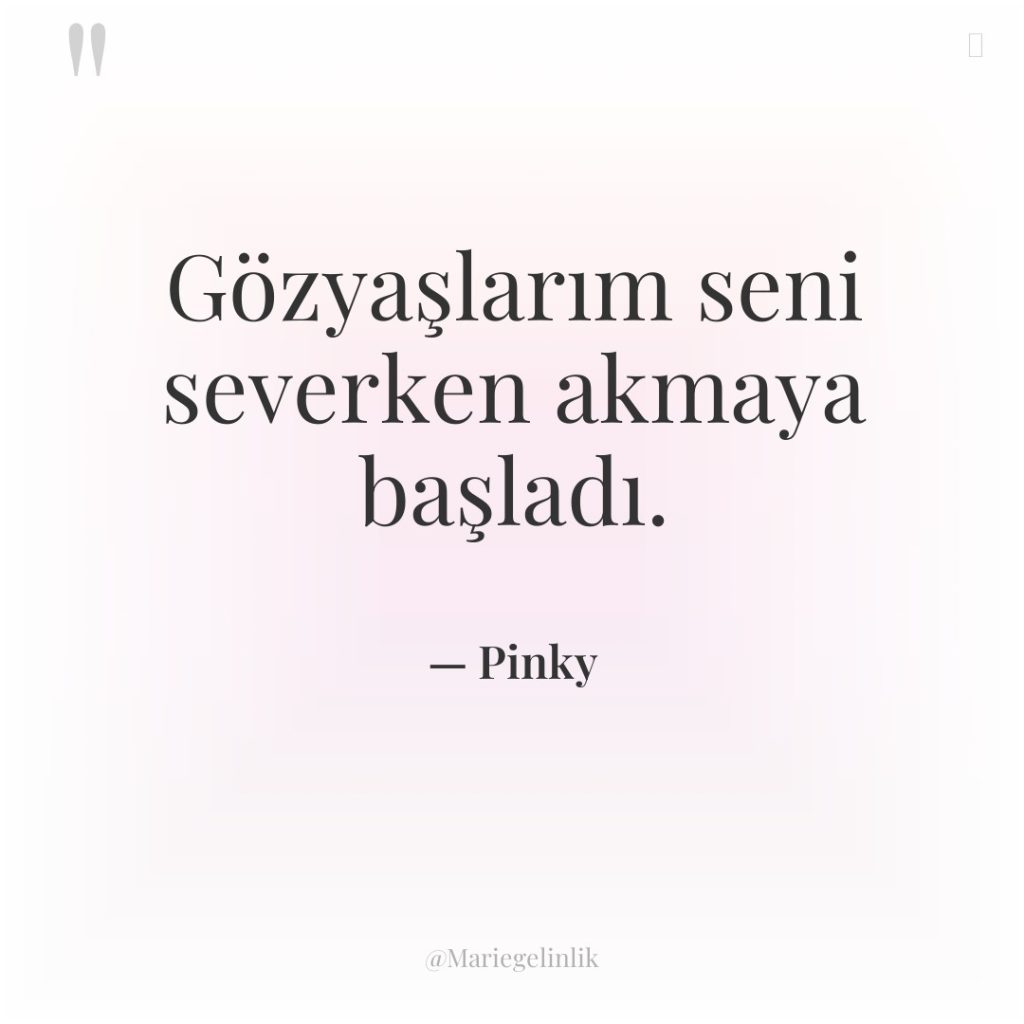 Gözyaşlarım seni severken akmaya başladı.