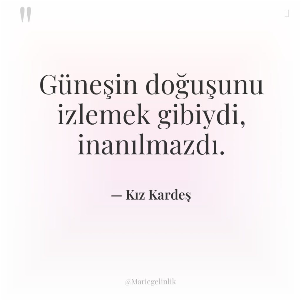 Güneşin doğuşunu izlemek gibiydi, inanılmazdı.