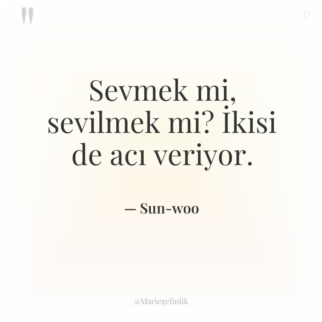 Sevmek mi, sevilmek mi? İkisi de acı veriyor.