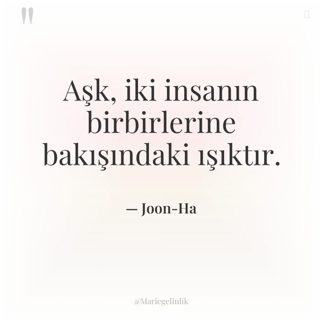 Aşk, iki insanın birbirlerine bakışındaki ışıktır.