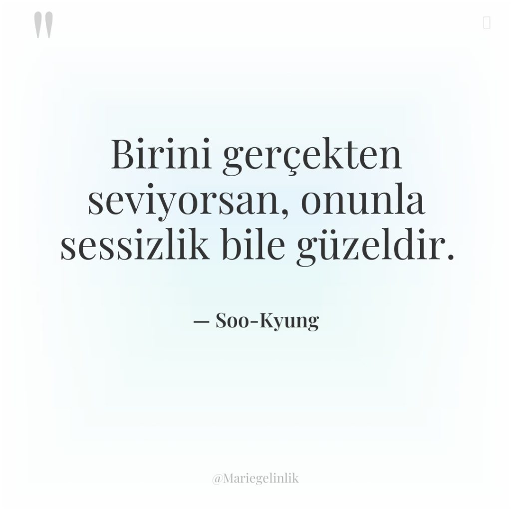 Birini gerçekten seviyorsan, onunla sessizlik bile güzeldir.