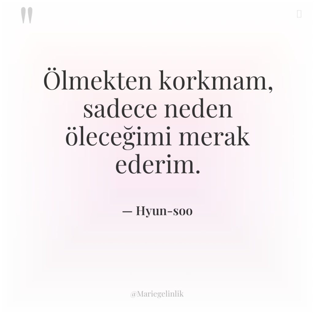 Ölmekten korkmam, sadece neden öleceğimi merak ederim.