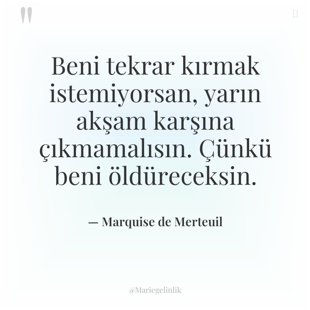 Beni tekrar kırmak istemiyorsan, yarın akşam karşına çıkmamalısın. Çünkü beni…