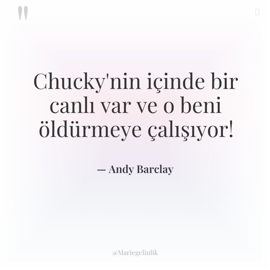 Chucky’nin içinde bir canlı var ve o beni öldürmeye çalışıyor!