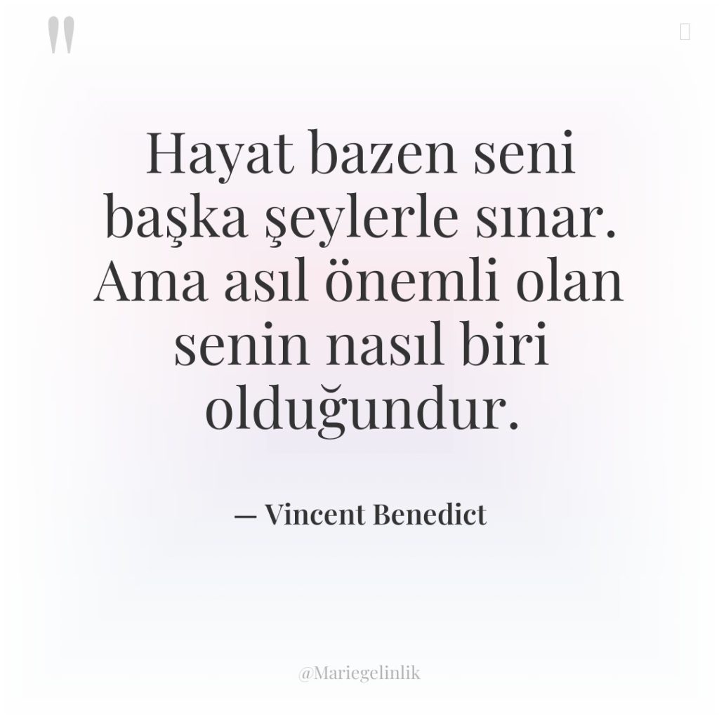 Hayat bazen seni başka şeylerle sınar. Ama asıl önemli olan…