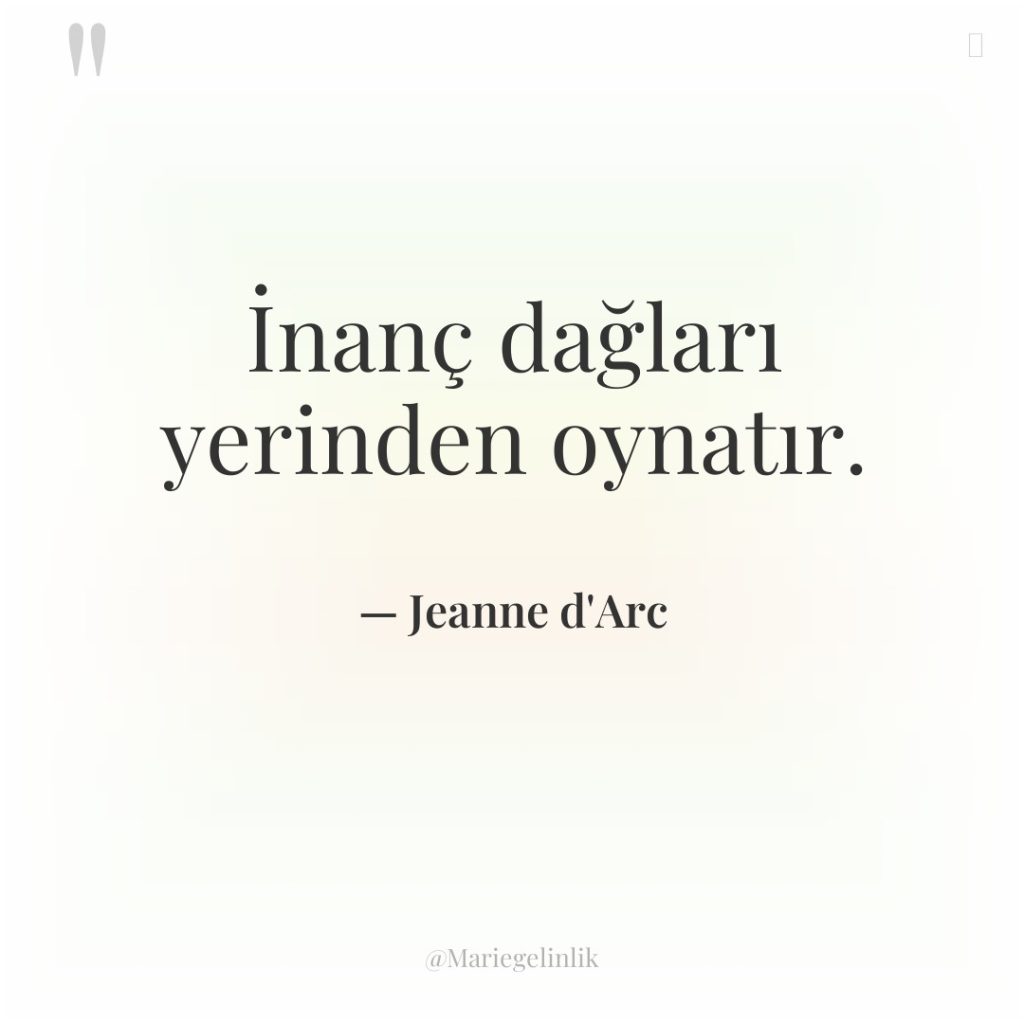 İnanç dağları yerinden oynatır.