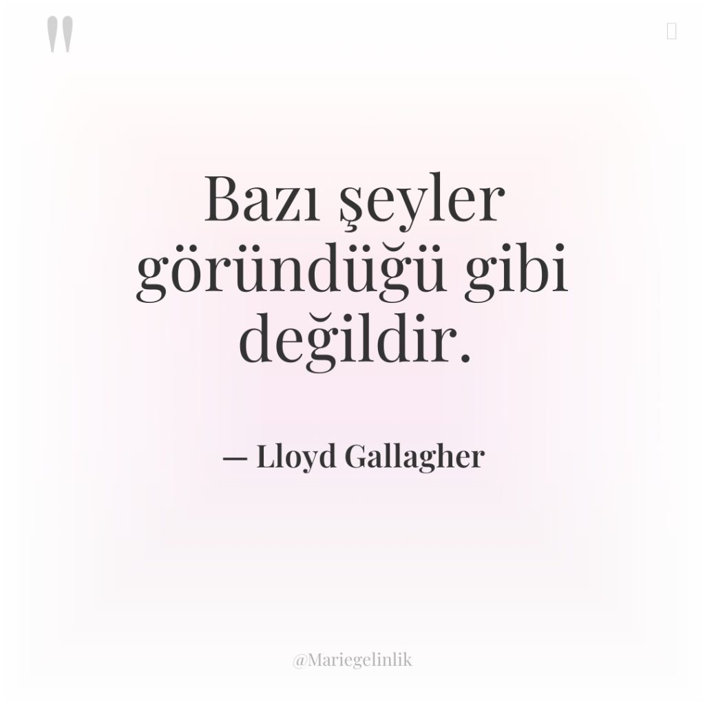 Bazı şeyler göründüğü gibi değildir.