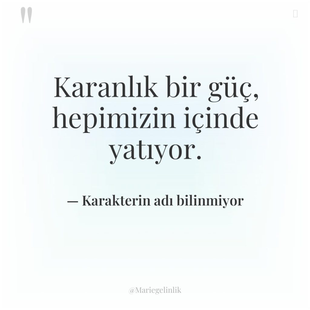 Karanlık bir güç, hepimizin içinde yatıyor.