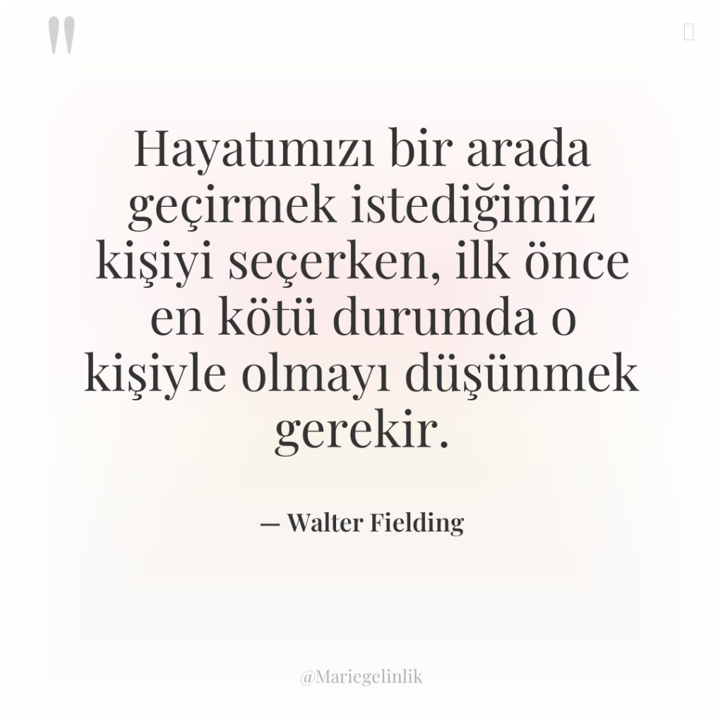 Hayatımızı bir arada geçirmek istediğimiz kişiyi seçerken, ilk önce en…