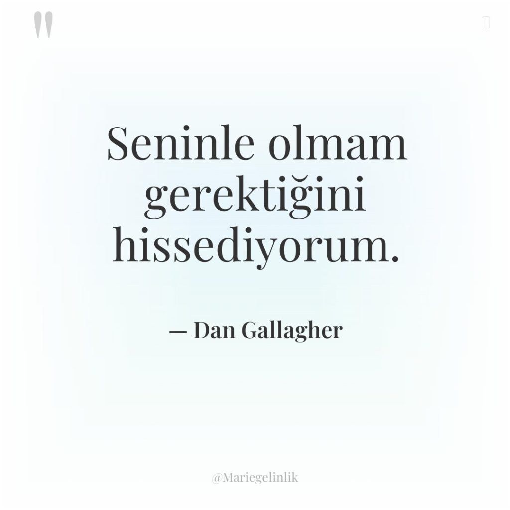 Seninle olmam gerektiğini hissediyorum.