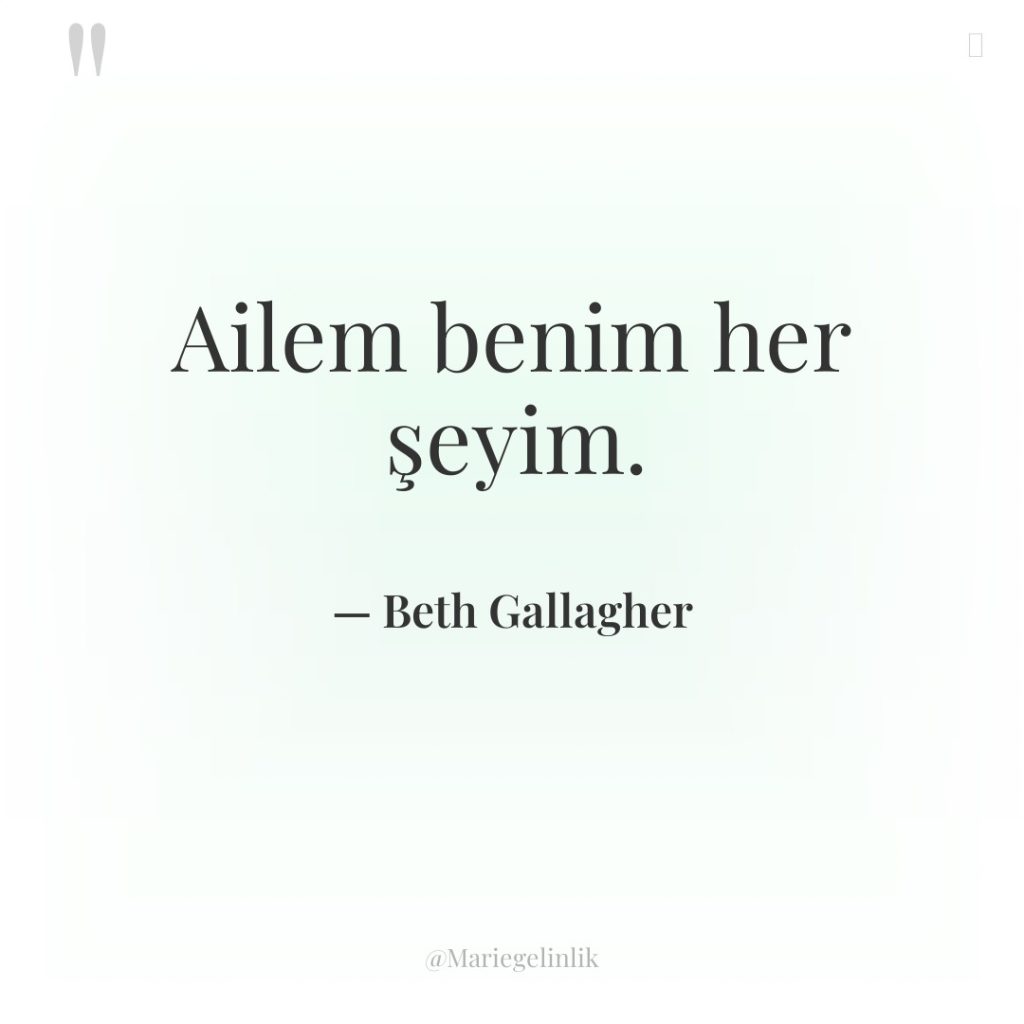 Ailem benim her şeyim.