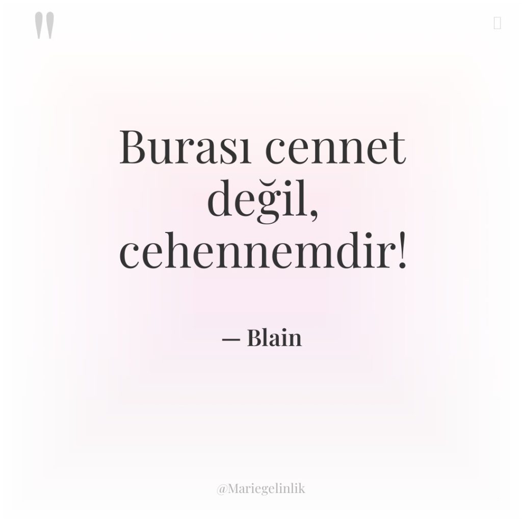 Burası cennet değil, cehennemdir!