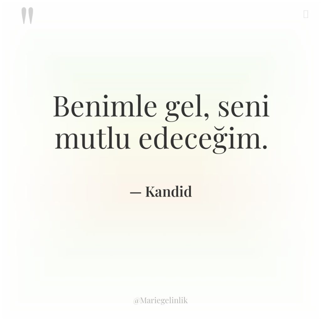 Benimle gel, seni mutlu edeceğim.