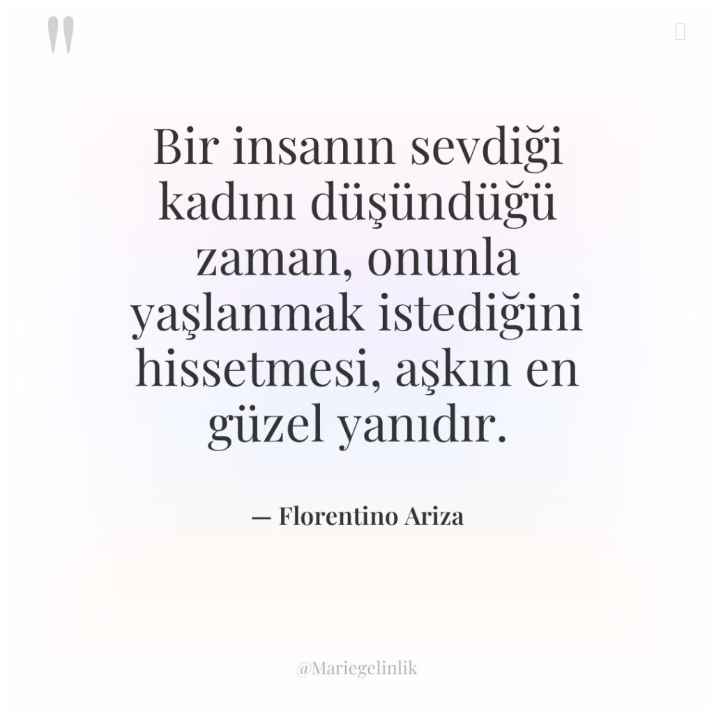 Bir insanın sevdiği kadını düşündüğü zaman, onunla yaşlanmak istediğini hissetmesi,…