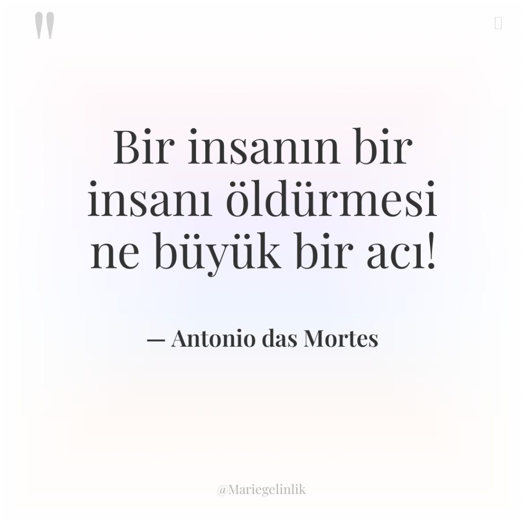 Bir insanın bir insanı öldürmesi ne büyük bir acı!