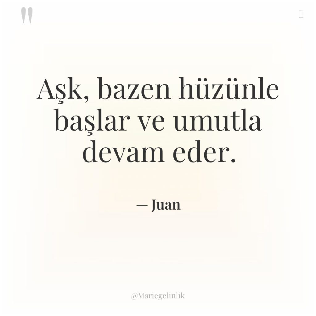 Aşk, bazen hüzünle başlar ve umutla devam eder.