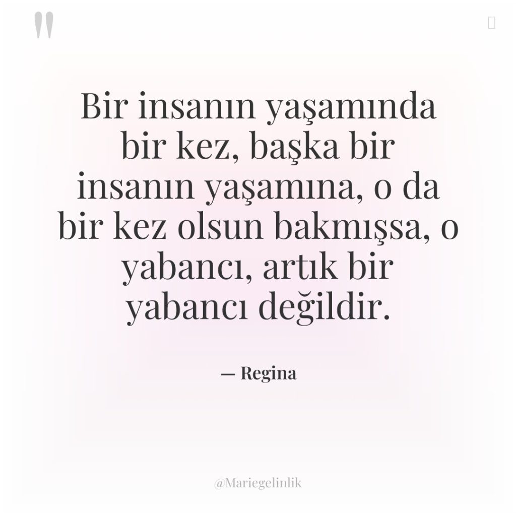 Bir insanın yaşamında bir kez, başka bir insanın yaşamına, o…