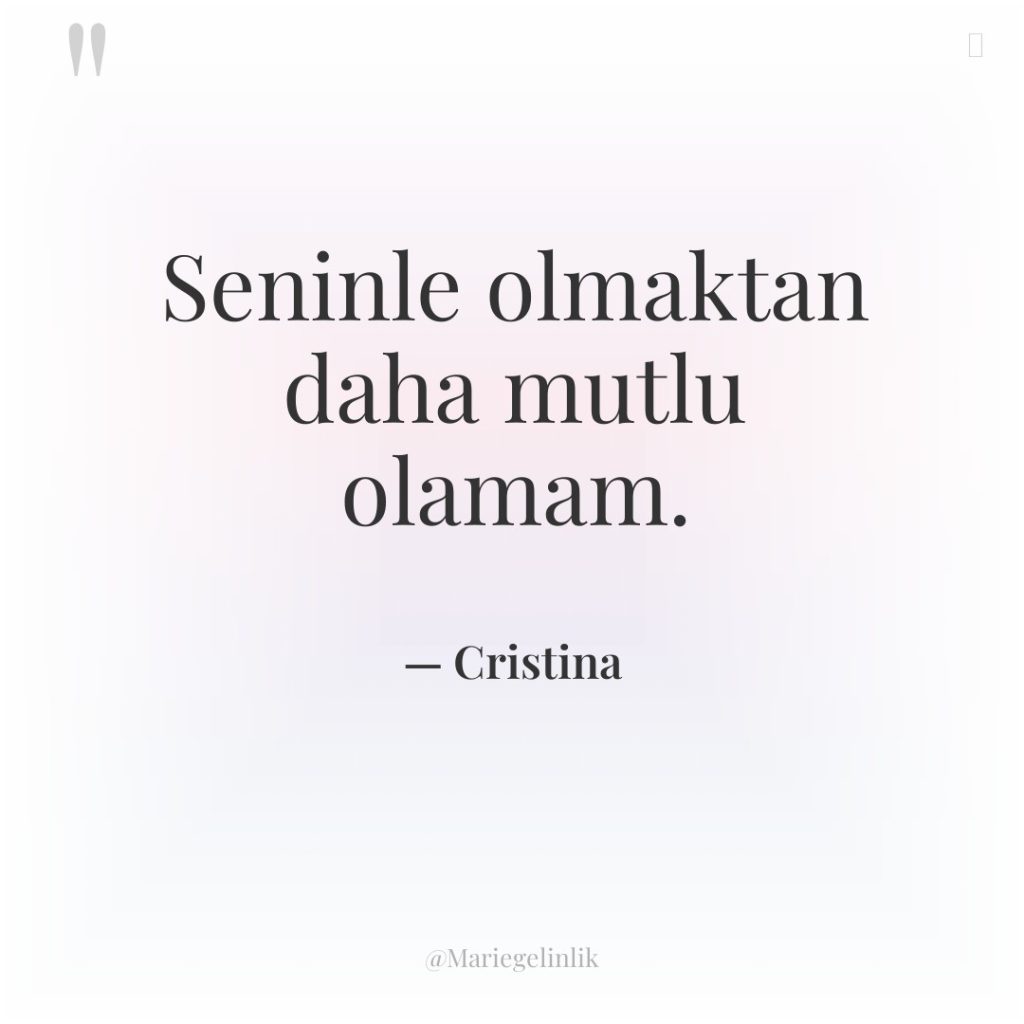 Seninle olmaktan daha mutlu olamam.