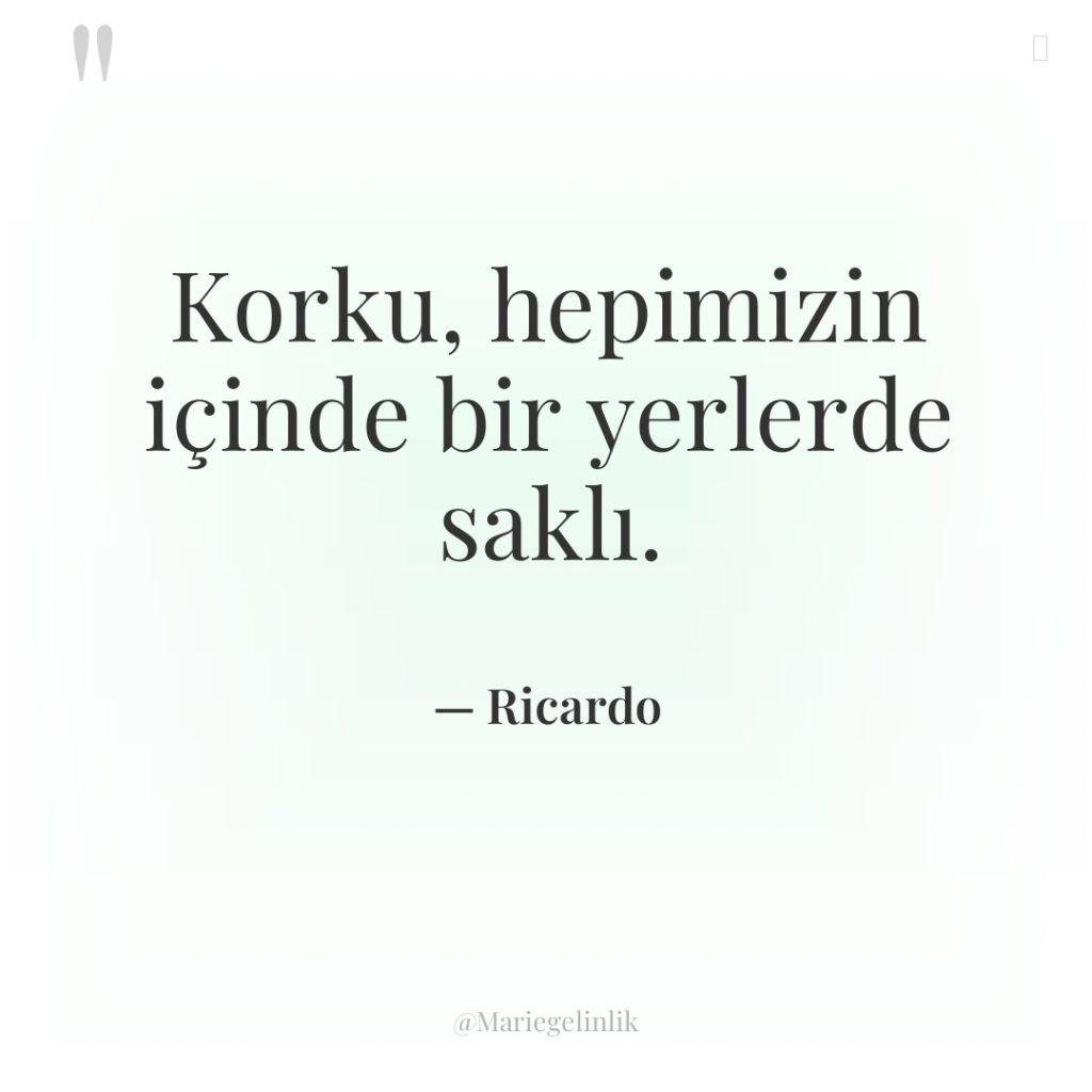 Korku, hepimizin içinde bir yerlerde saklı.