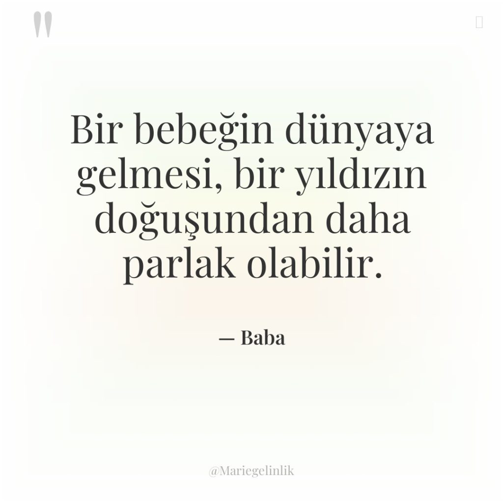 Bir bebeğin dünyaya gelmesi, bir yıldızın doğuşundan daha parlak olabilir.