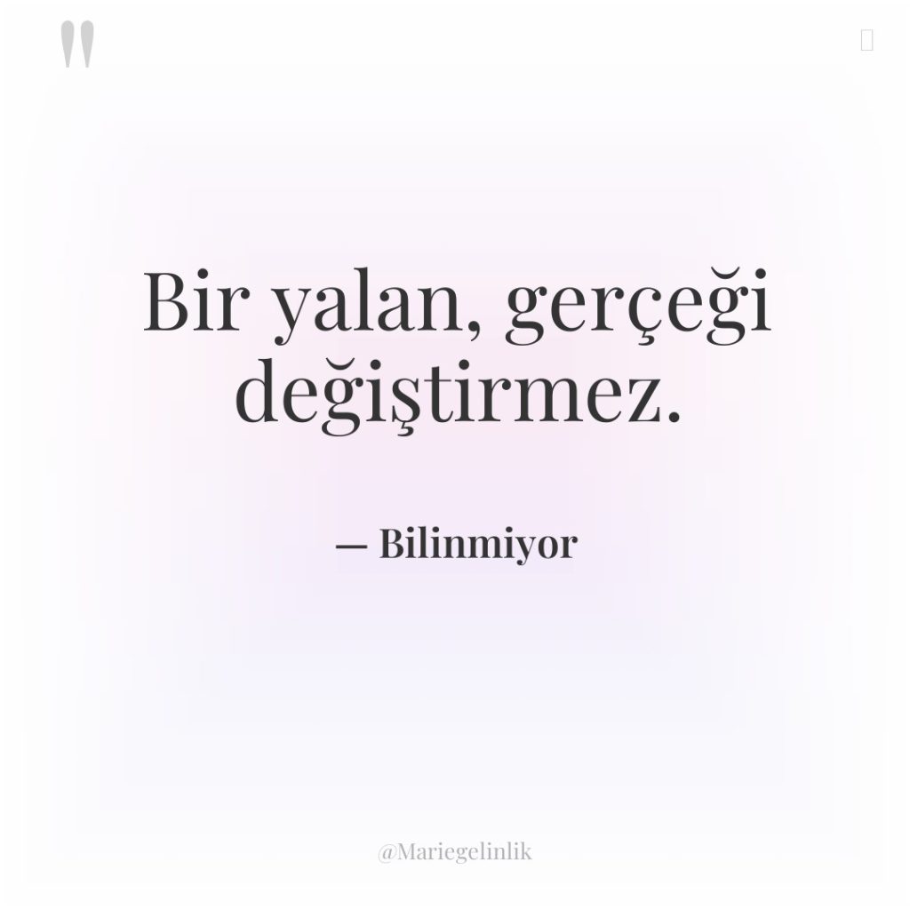 Bir yalan, gerçeği değiştirmez.