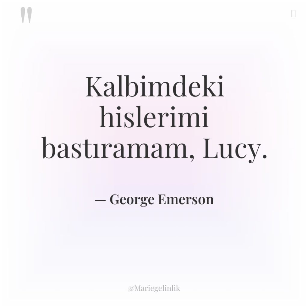 Kalbimdeki hislerimi bastıramam, Lucy.