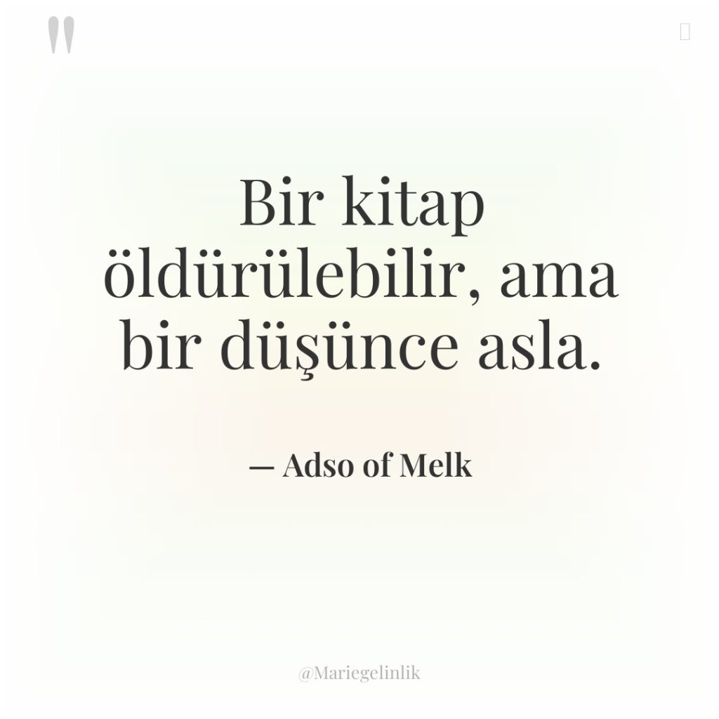 Bir kitap öldürülebilir, ama bir düşünce asla.