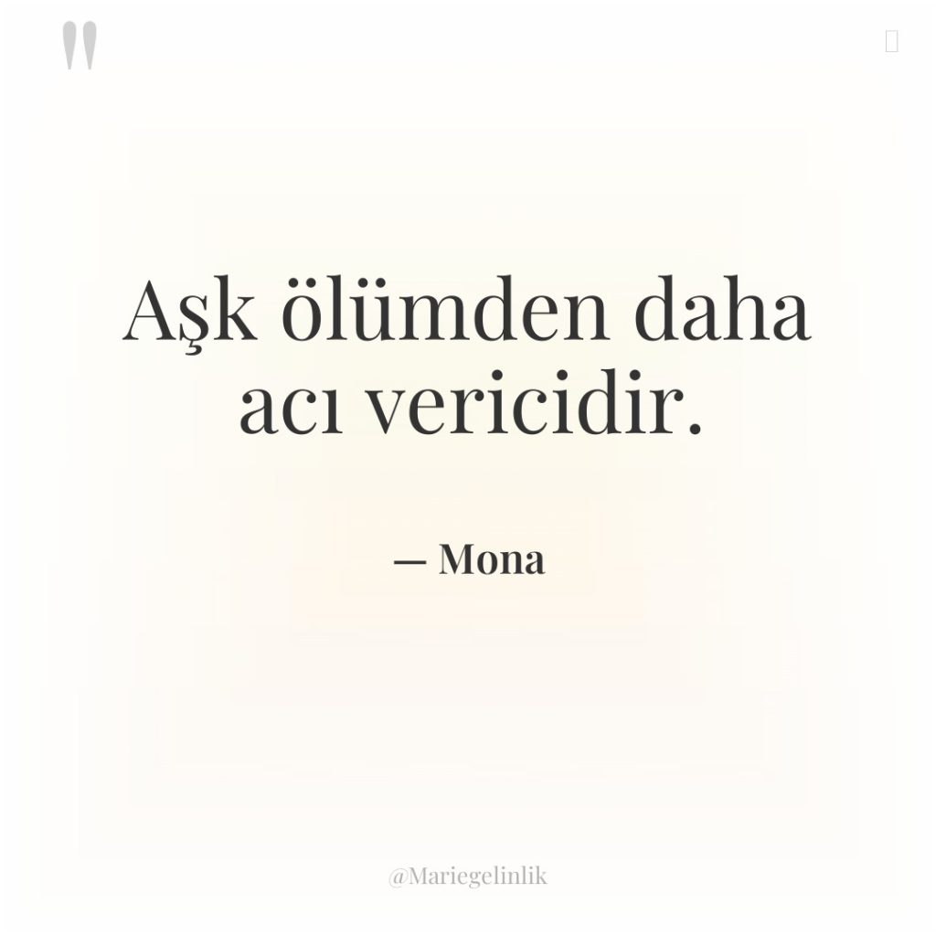 Aşk ölümden daha acı vericidir.