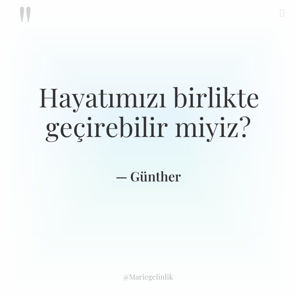 Hayatımızı birlikte geçirebilir miyiz?