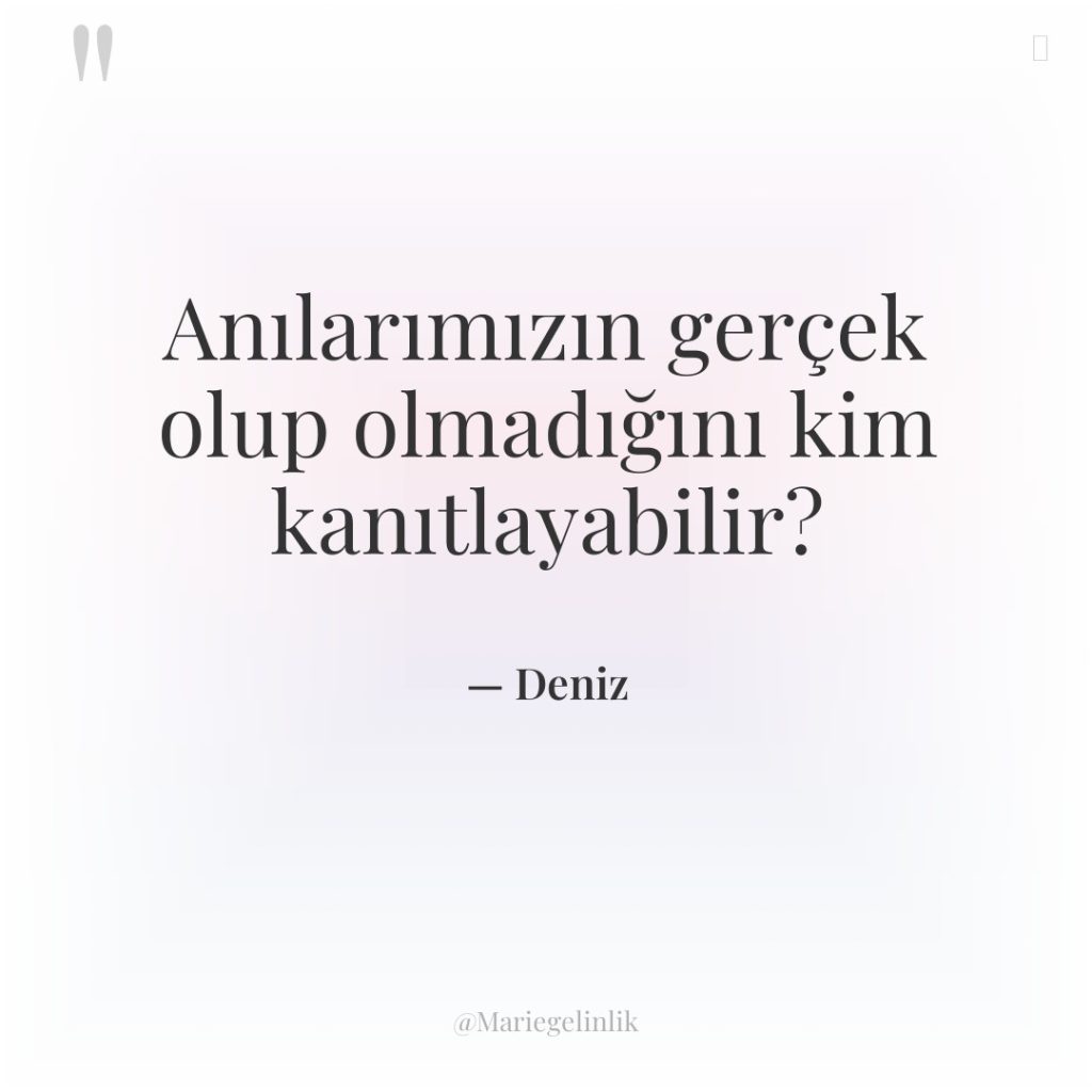 Anılarımızın gerçek olup olmadığını kim kanıtlayabilir?