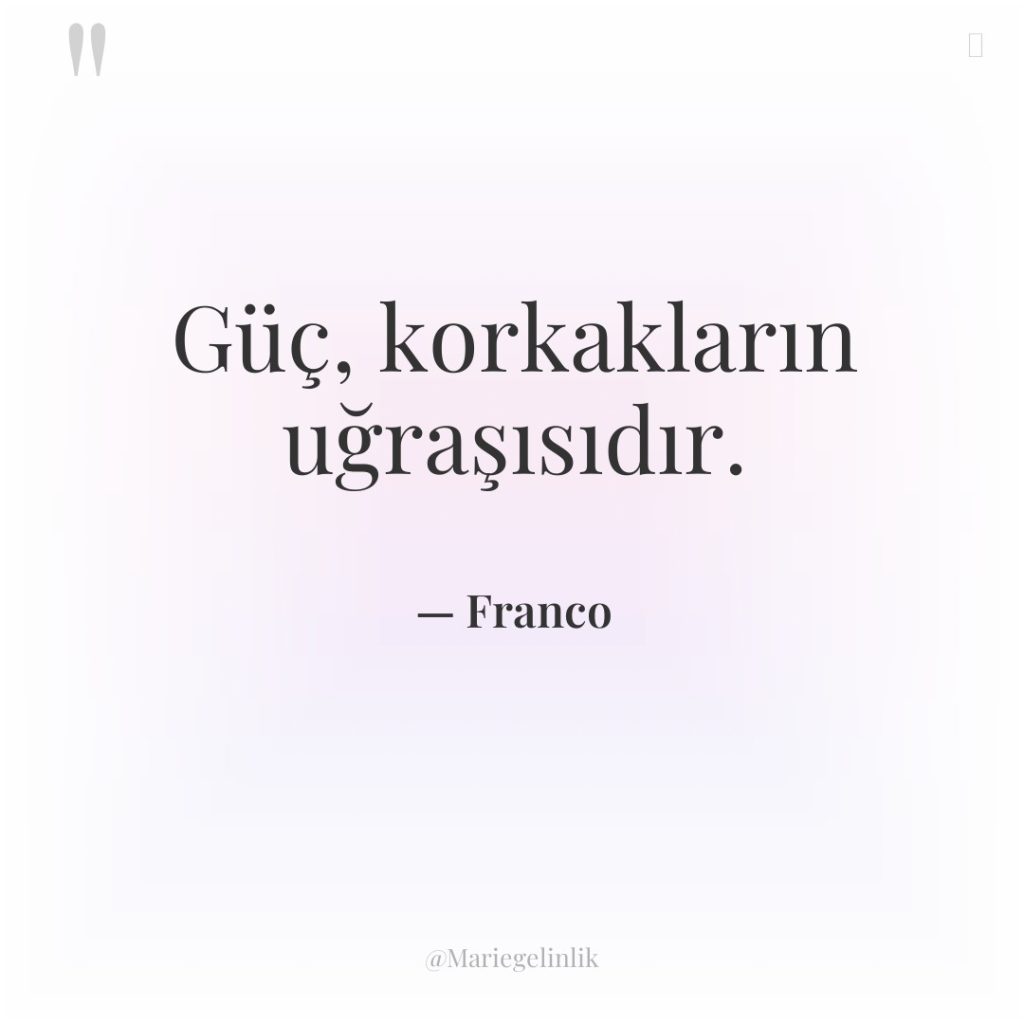 Güç, korkakların uğraşısıdır.