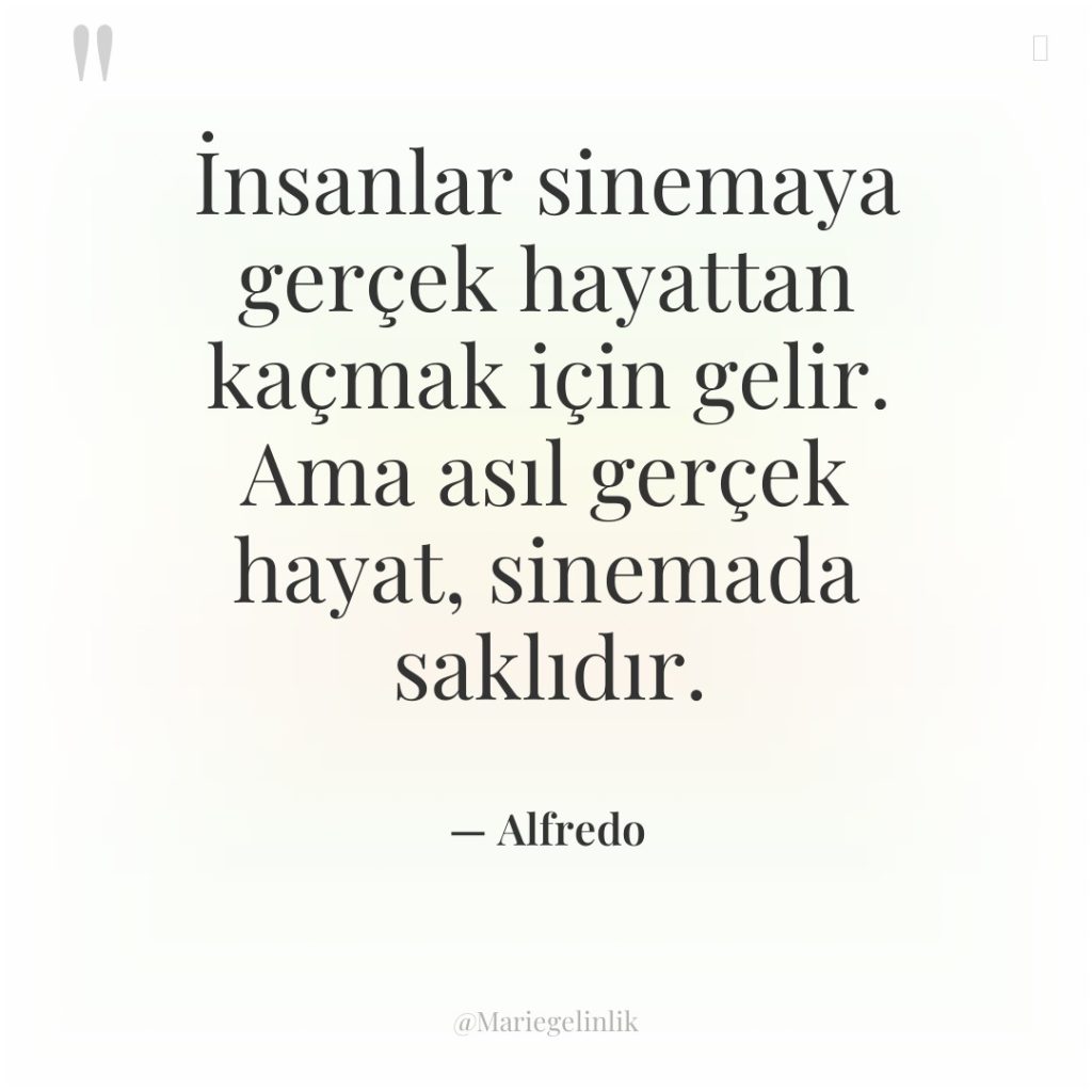 İnsanlar sinemaya gerçek hayattan kaçmak için gelir. Ama asıl gerçek…