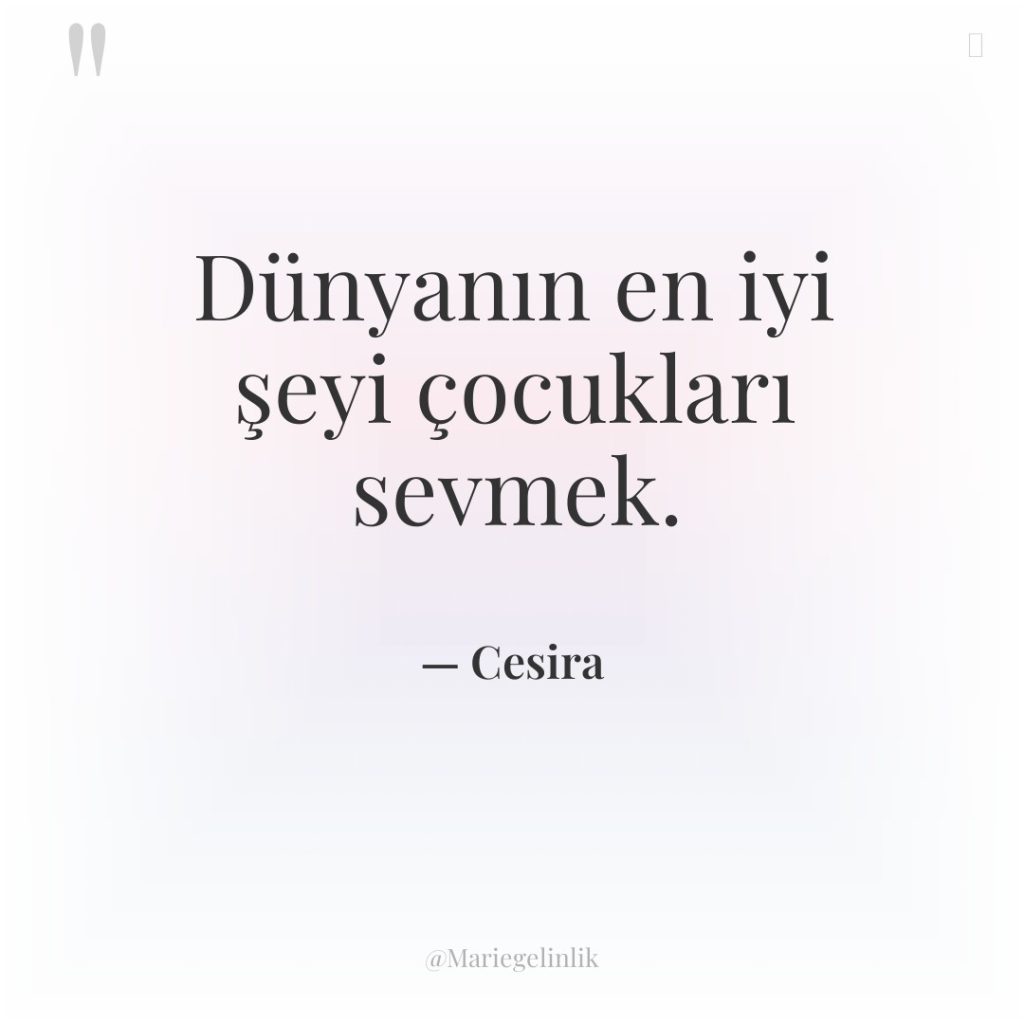 Dünyanın en iyi şeyi çocukları sevmek.