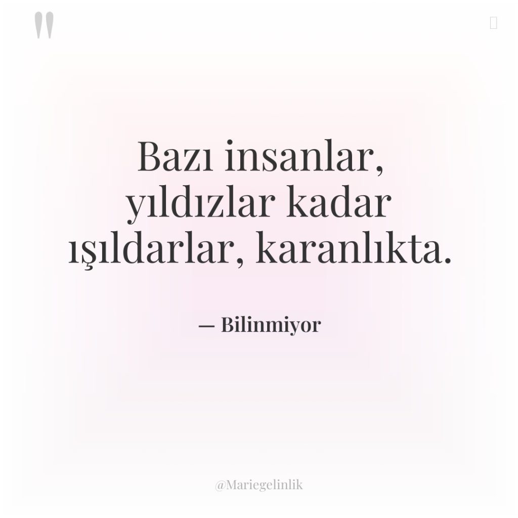 Bazı insanlar, yıldızlar kadar ışıldarlar, karanlıkta.