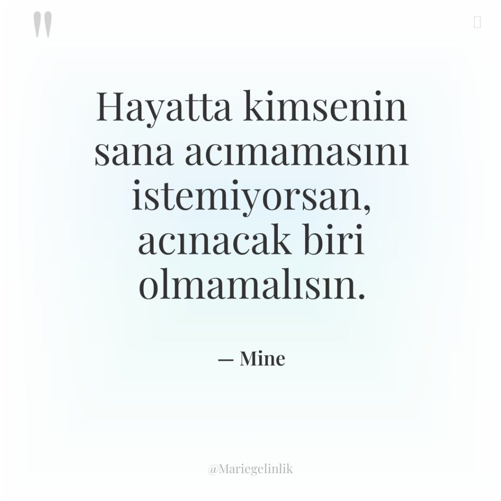 Hayatta kimsenin sana acımamasını istemiyorsan, acınacak biri olmamalısın.