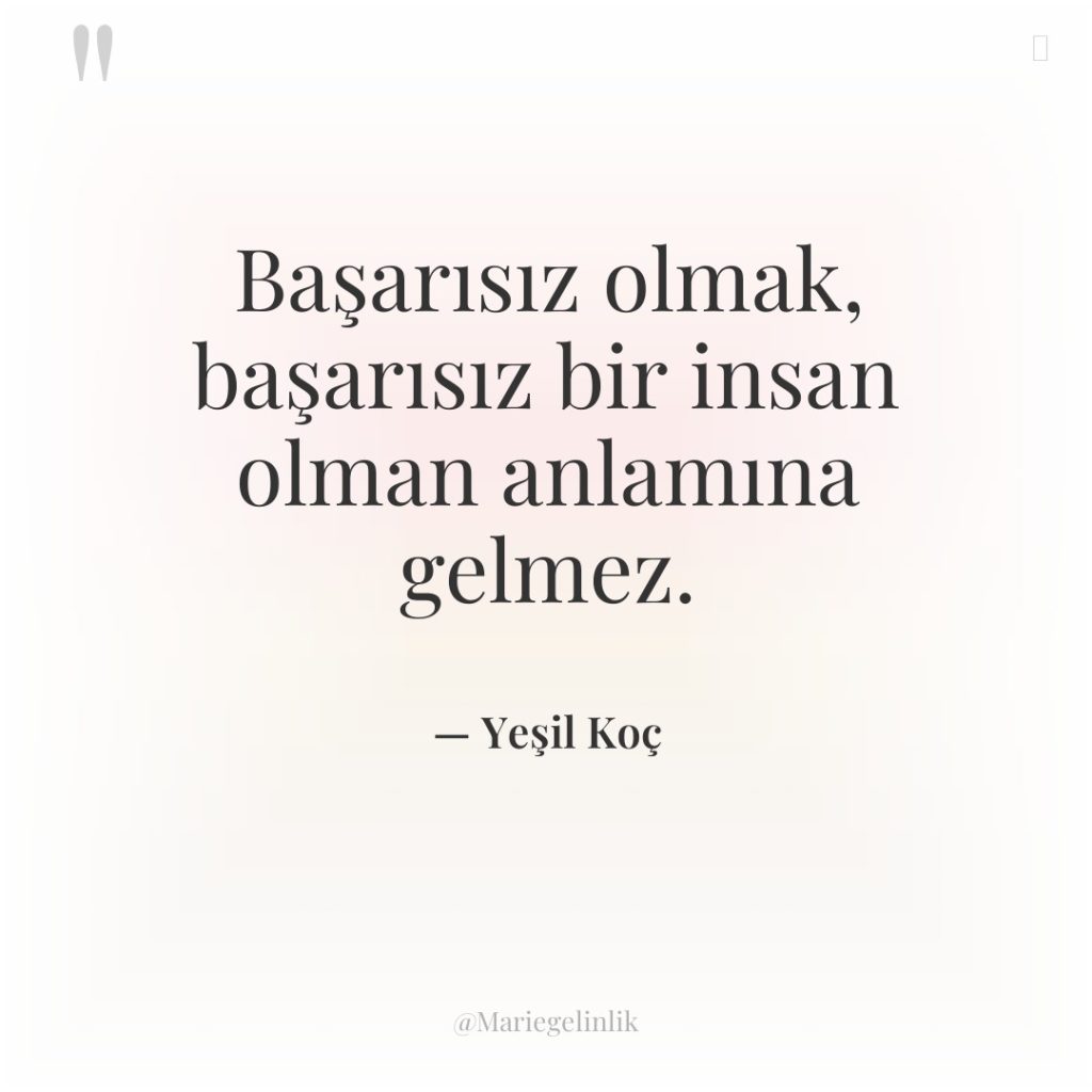 Başarısız olmak, başarısız bir insan olman anlamına gelmez.