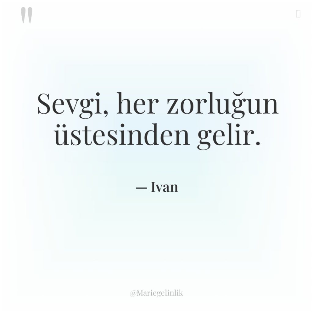 Sevgi, her zorluğun üstesinden gelir.