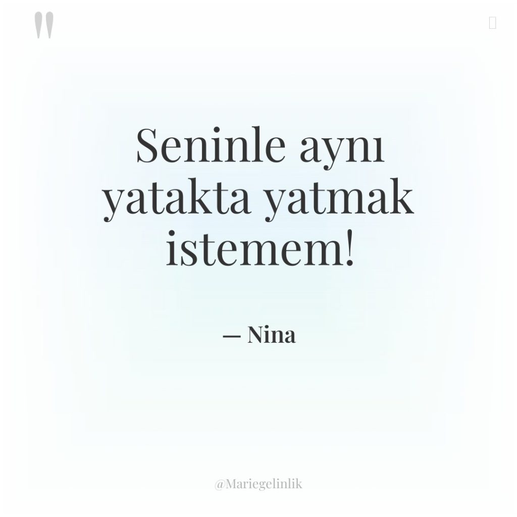 Seninle aynı yatakta yatmak istemem!