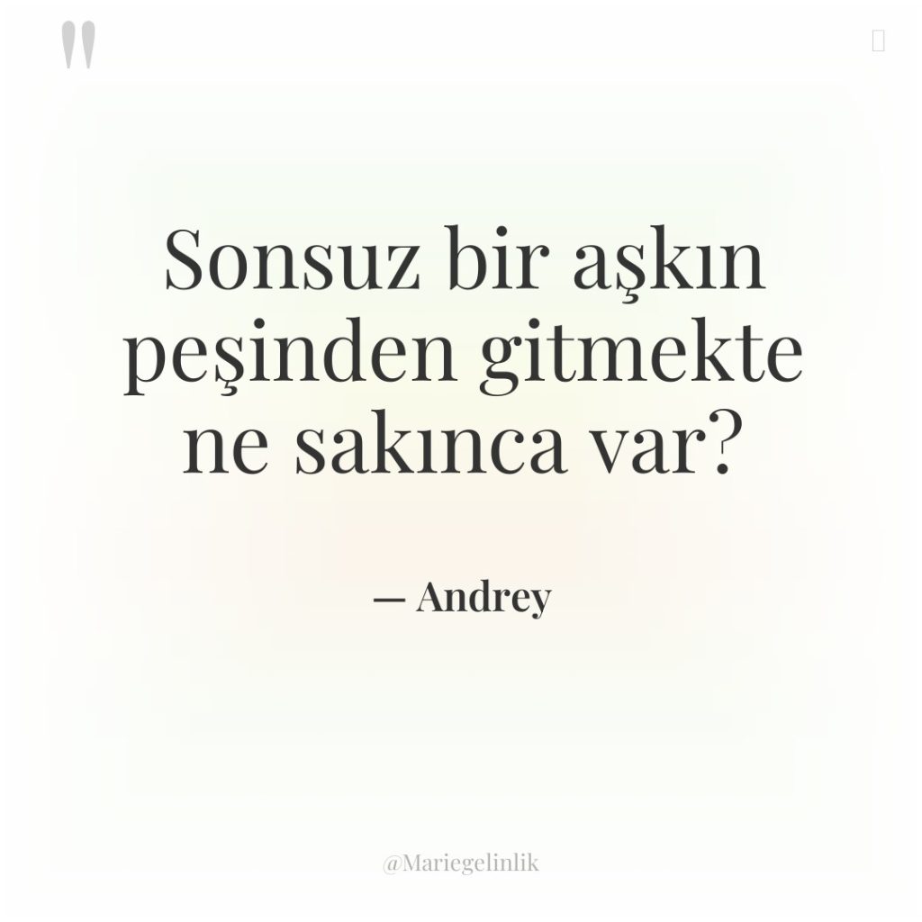 Sonsuz bir aşkın peşinden gitmekte ne sakınca var?