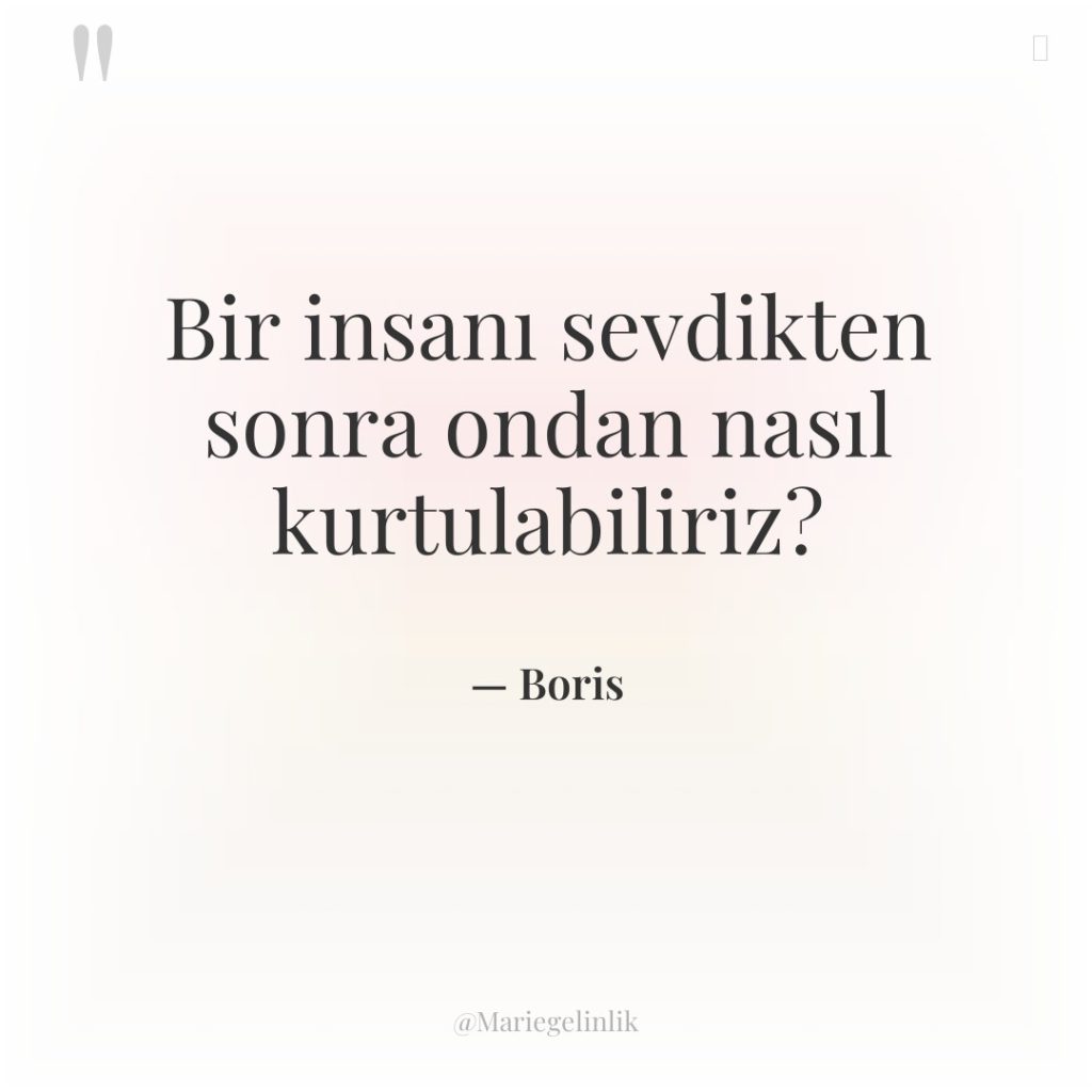 Bir insanı sevdikten sonra ondan nasıl kurtulabiliriz?