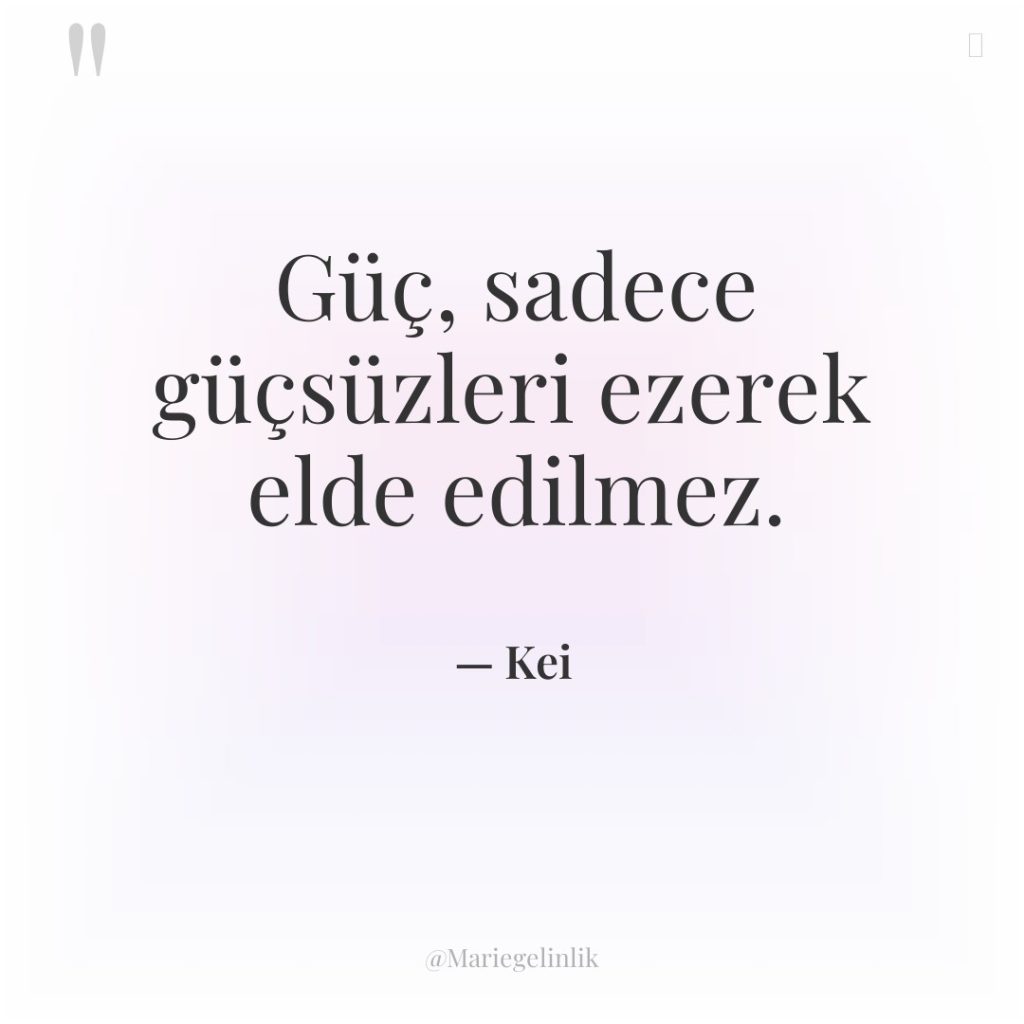 Güç, sadece güçsüzleri ezerek elde edilmez.
