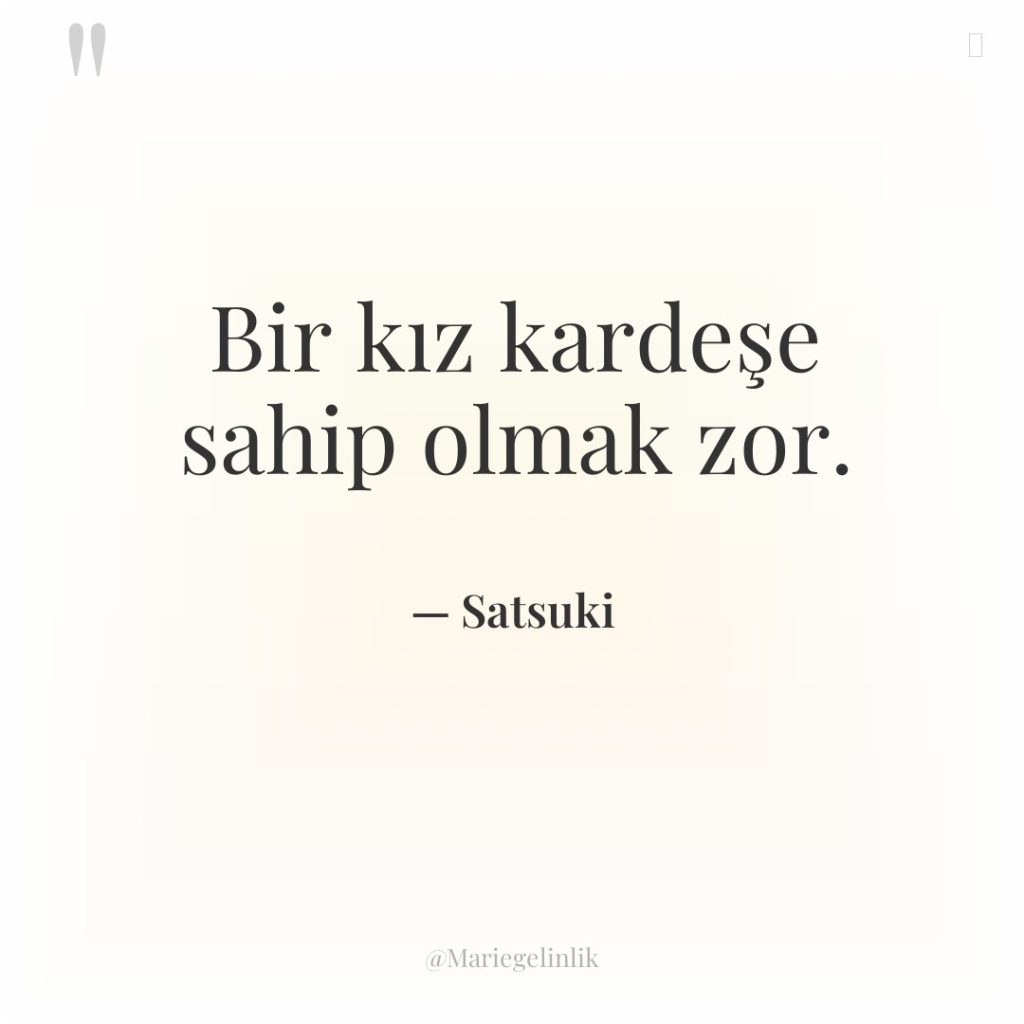 Bir kız kardeşe sahip olmak zor.