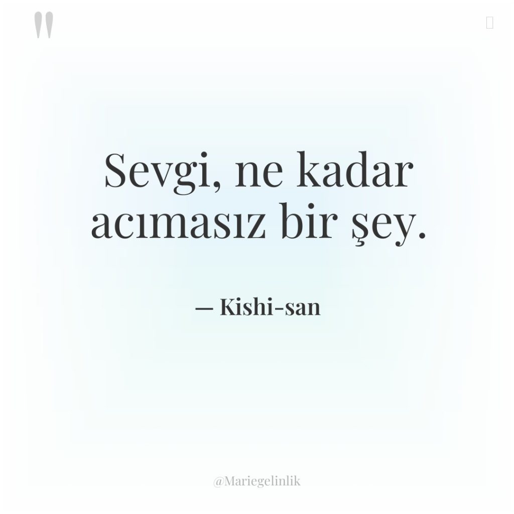 Sevgi, ne kadar acımasız bir şey.