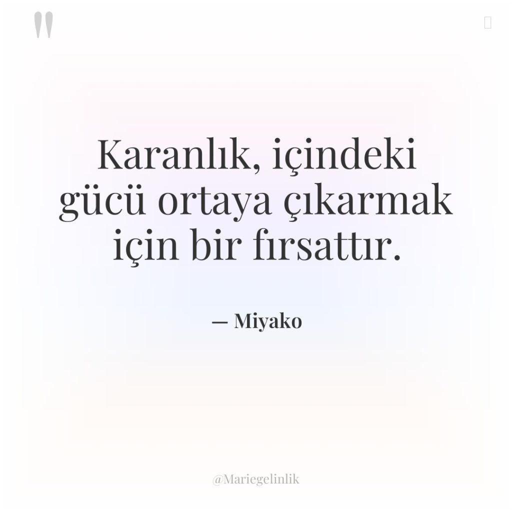 Karanlık, içindeki gücü ortaya çıkarmak için bir fırsattır.