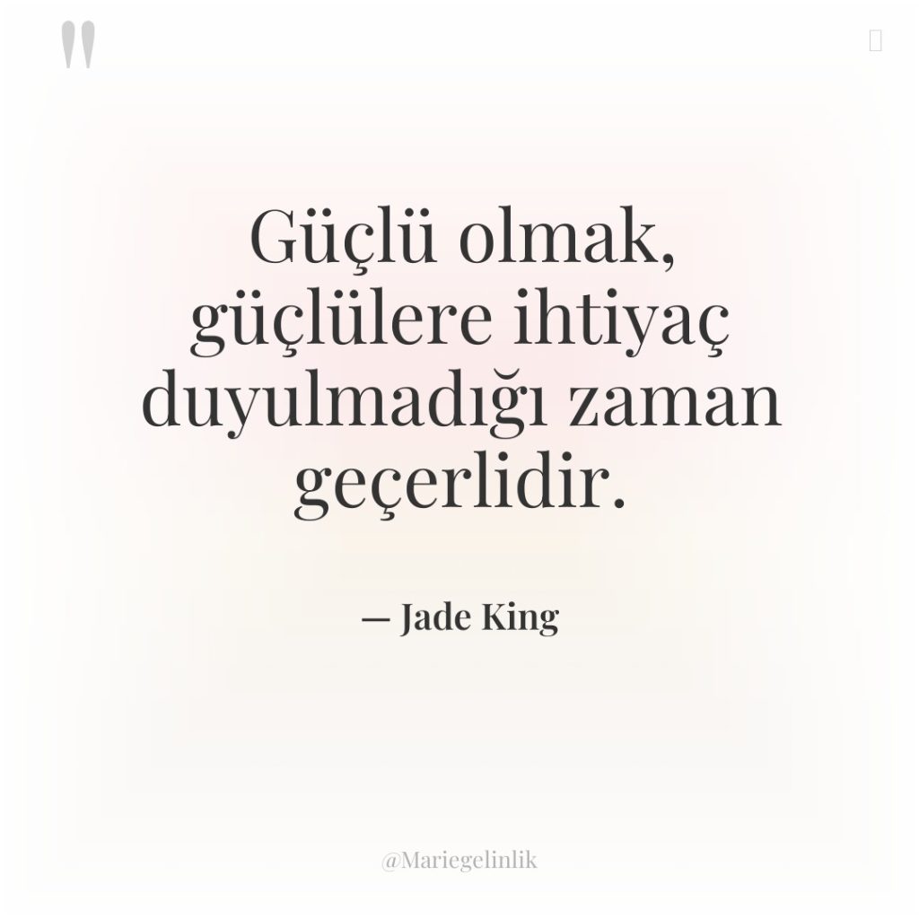 Güçlü olmak, güçlülere ihtiyaç duyulmadığı zaman geçerlidir.