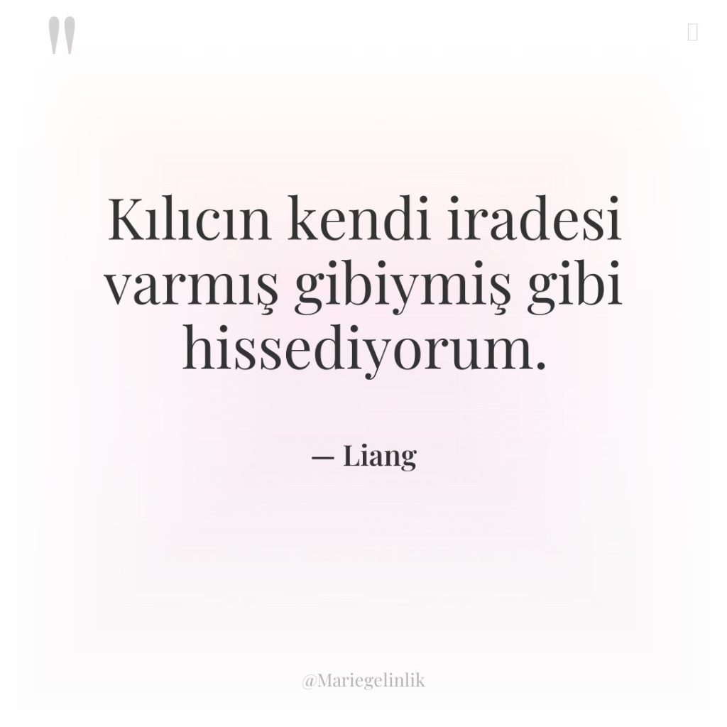 Kılıcın kendi iradesi varmış gibiymiş gibi hissediyorum.