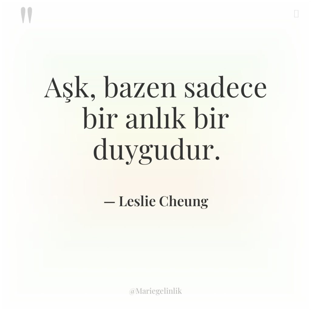 Aşk, bazen sadece bir anlık bir duygudur.